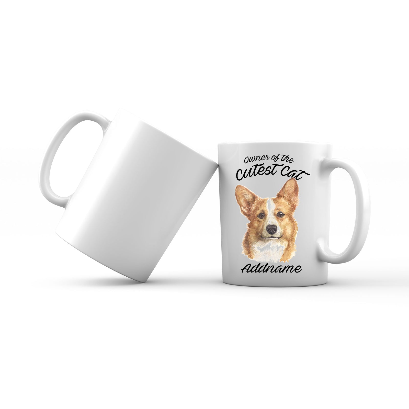 Watercolor Dog Owner Of The Cutest Dog Welsh Corgi Addname Mug