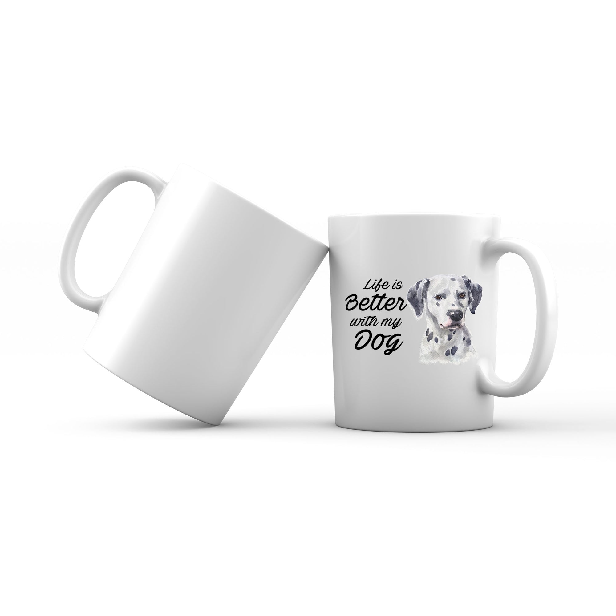 Watercolor Life is Better With My Dog Dalmatian Addname Mug