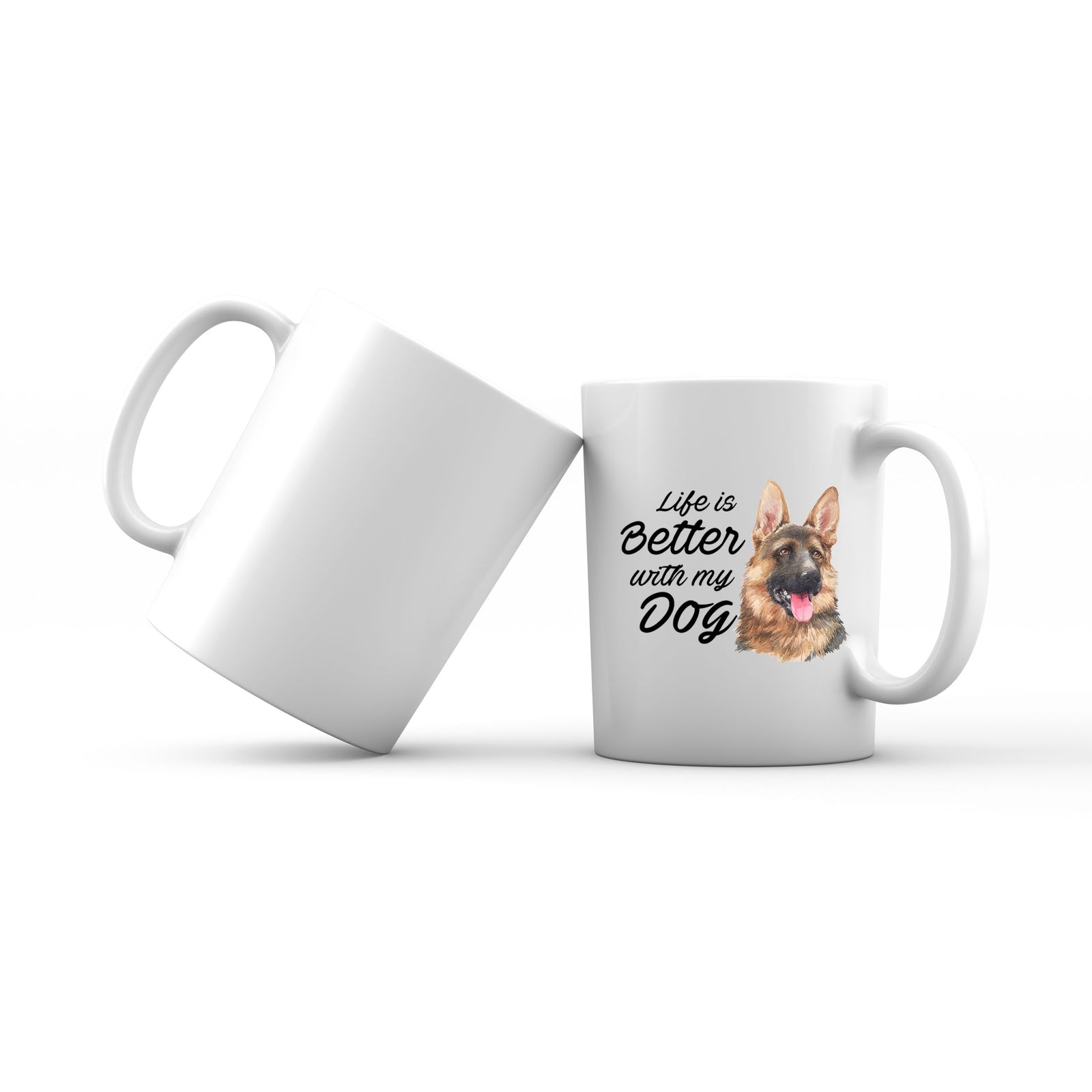 Watercolor Life is Better With My Dog German Shepherd Addname Mug