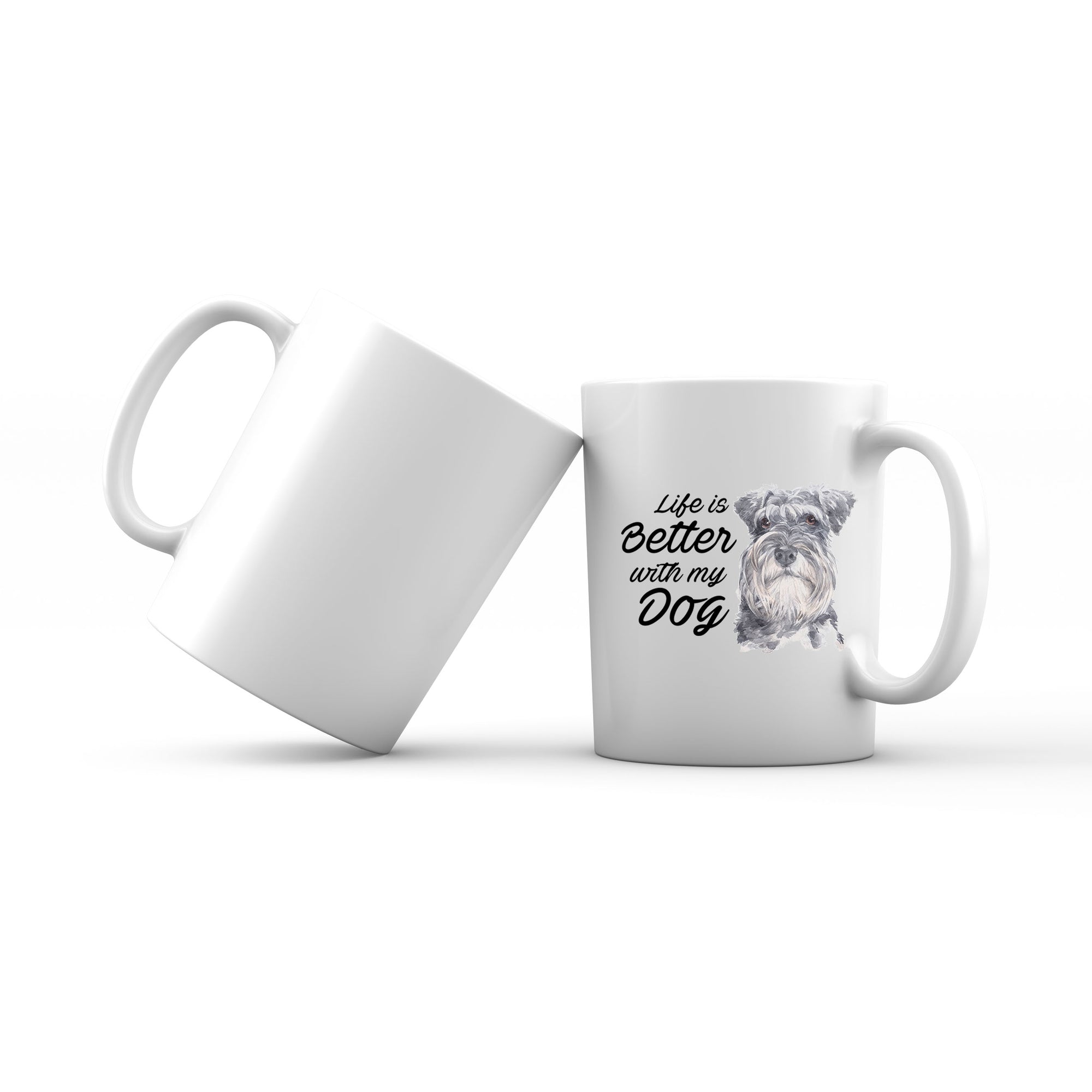Watercolor Life is Better With My Dog Schnauzer Addname Mug