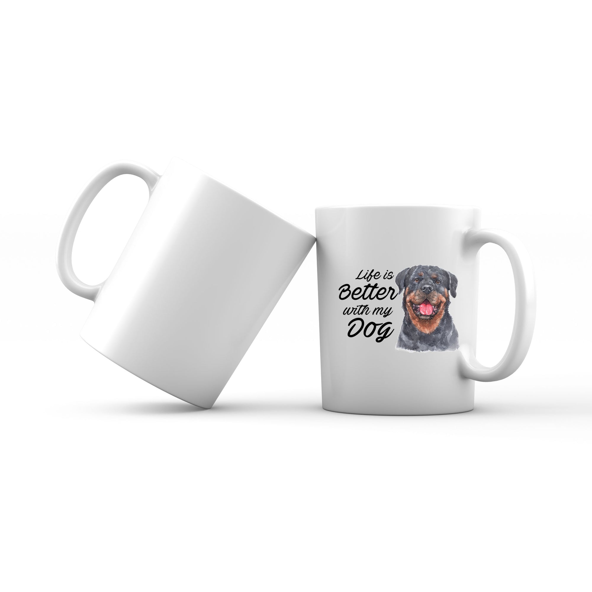 Watercolor Life is Better With My Dog Rottweiler Happy Addname Mug