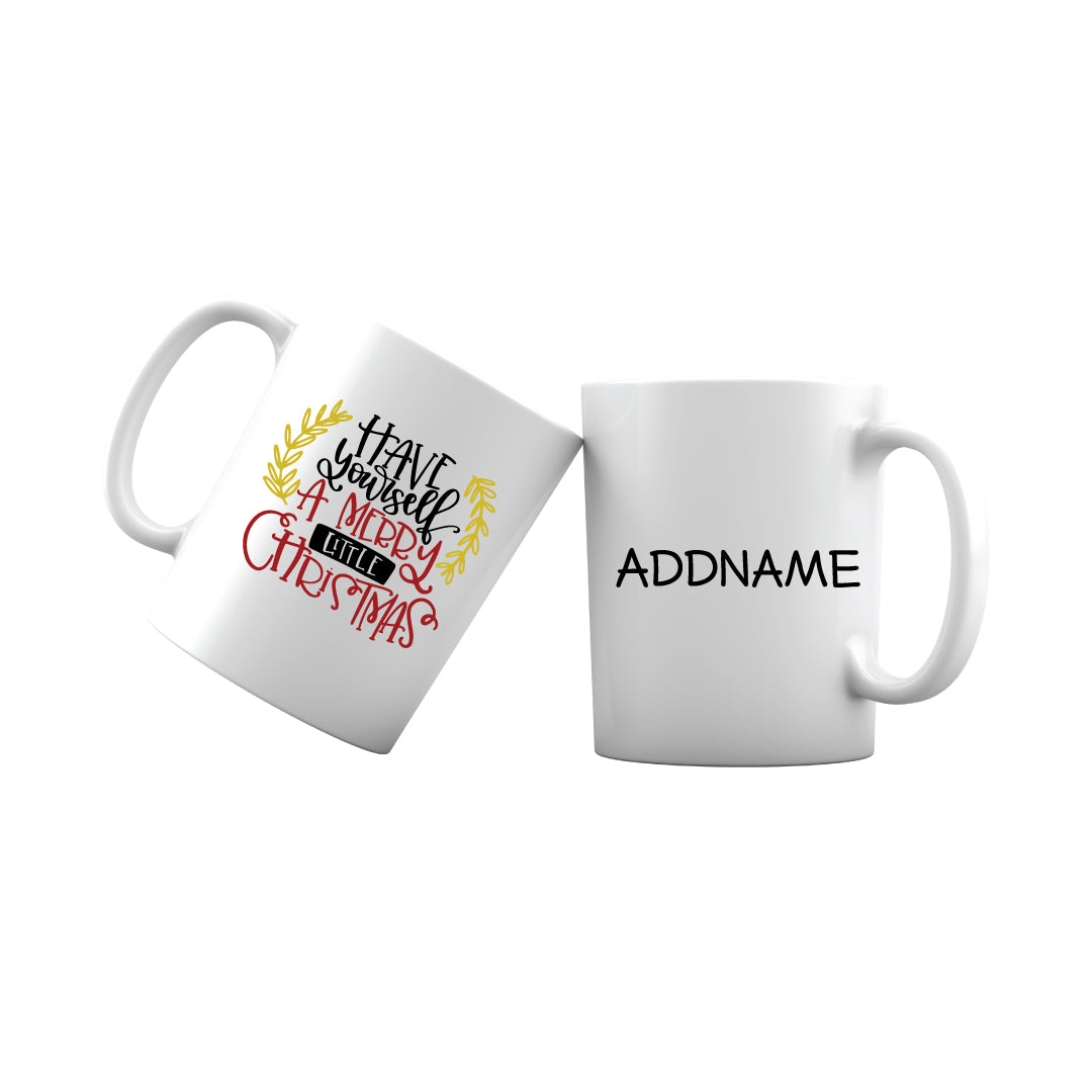 Xmas Have Yourself A Merry Little Christmas Mug