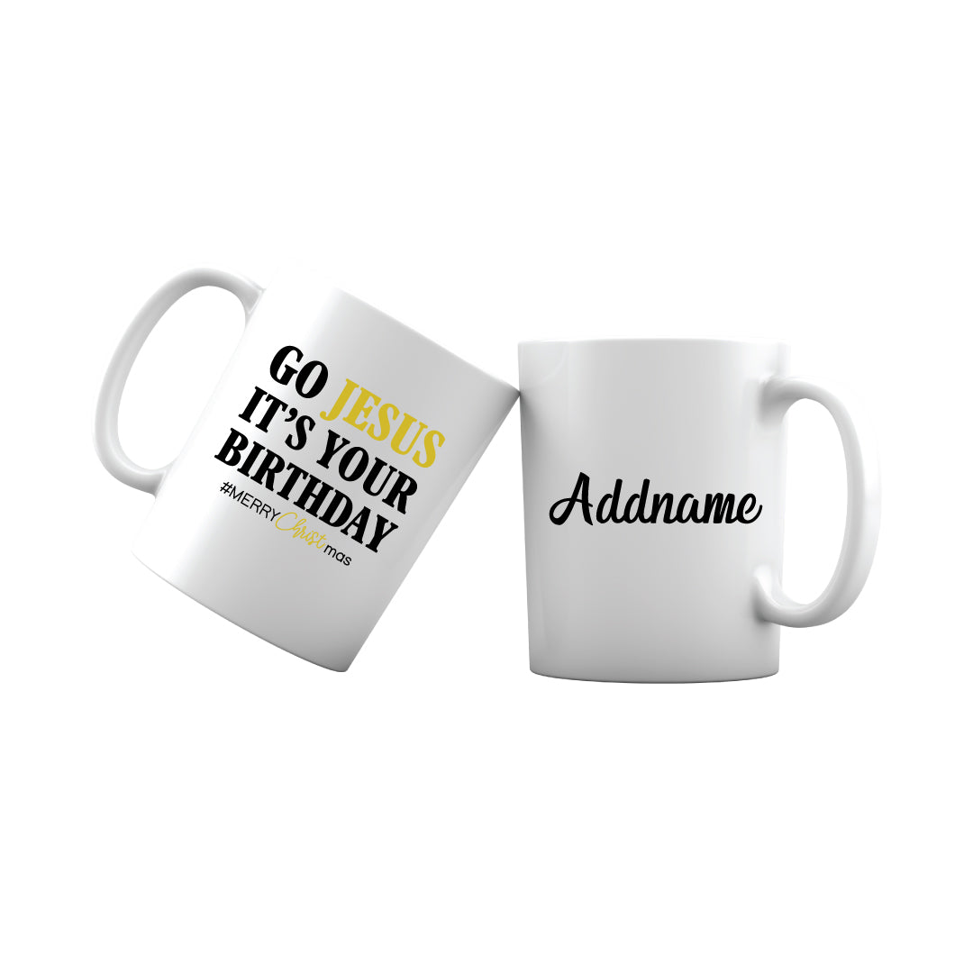 Xmas Go Jesus It's Your Birthday Mug