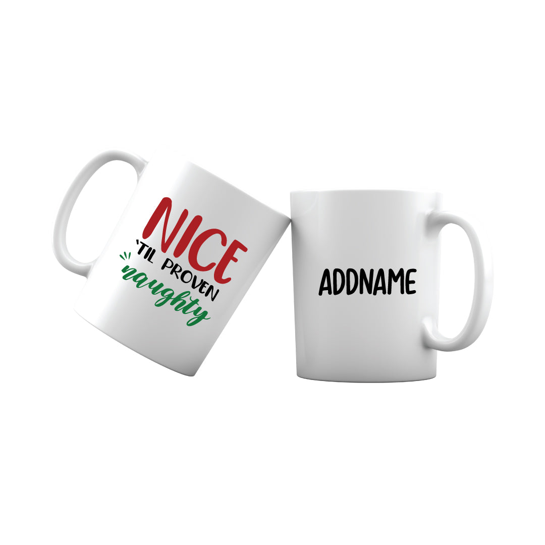 Xmas Nice till Proven Naughty Mug