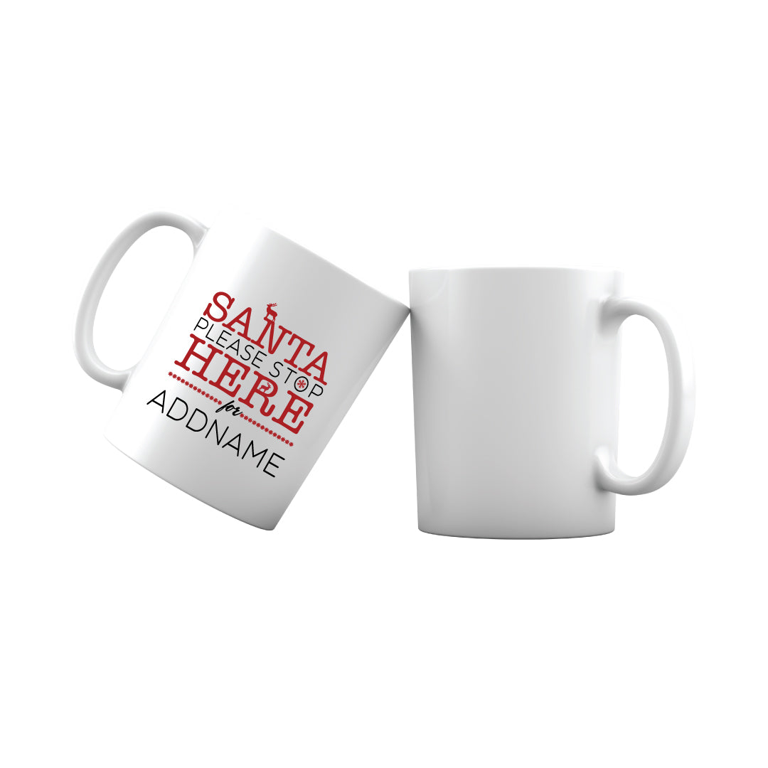 Xmas Santa Please Stop Here For Mug