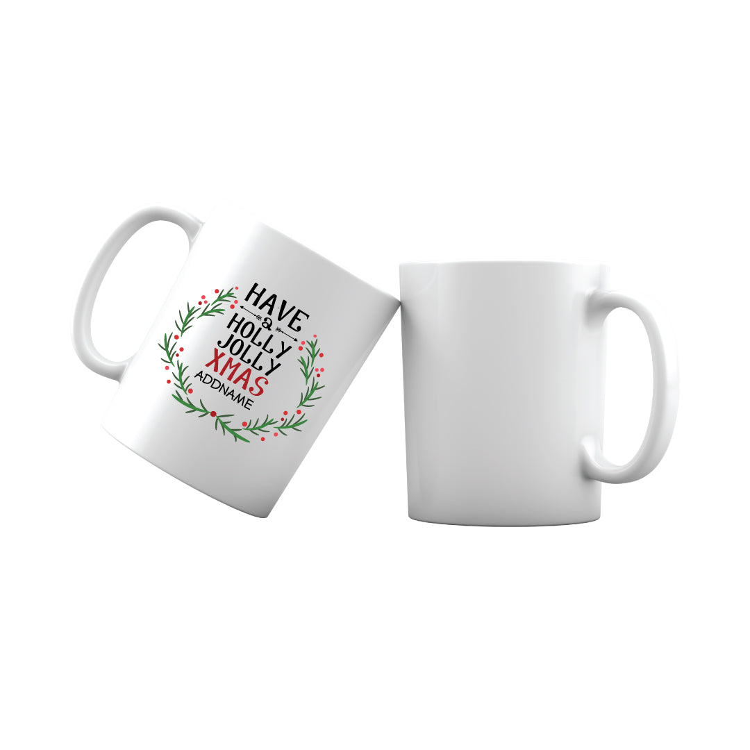 Xmas Have A Holly Jolly Xmas Mug