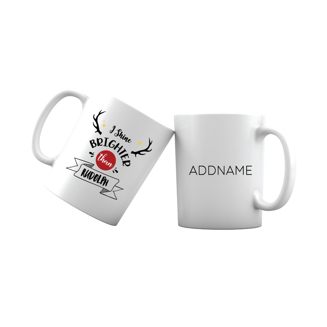 Xmas I Shine Brighter Than Rudolf Mug