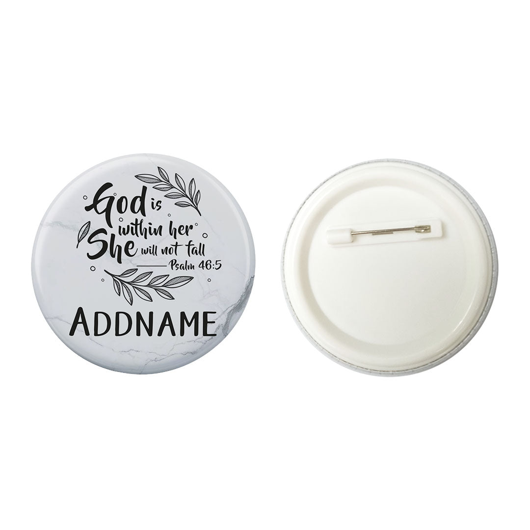 Christian For Her God is WIthin Her She Will Not Fall Psalm 46:5 Addname Button Badge with Back Pin (58mm)