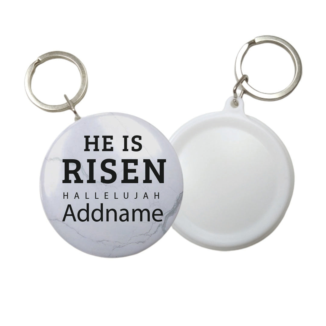 Christian Series He is Risen Hallelujah Addname Button Badge with Key Ring (58mm)