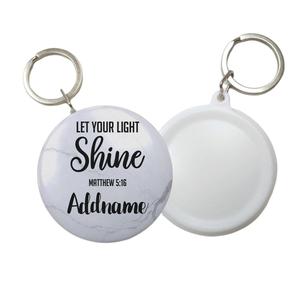 Christian Series Let Your Light Shine Matthew 516 Addname Button Badge with Key Ring (58mm)