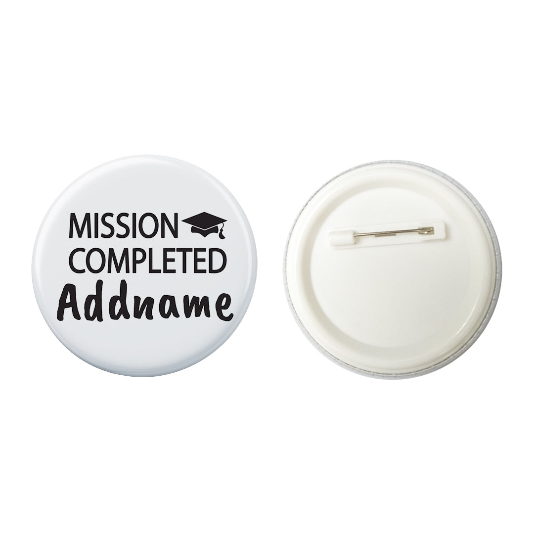 Graduation Series Mission Completed Button Badge with Back Pin (58mm)