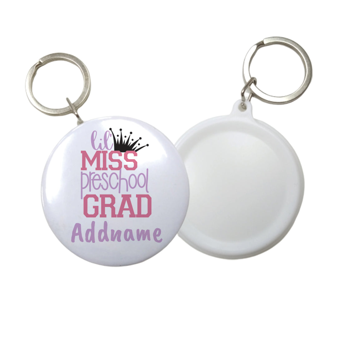 Graduation Series lil Miss Preschool Grad Button Badge with Key Ring (58mm)