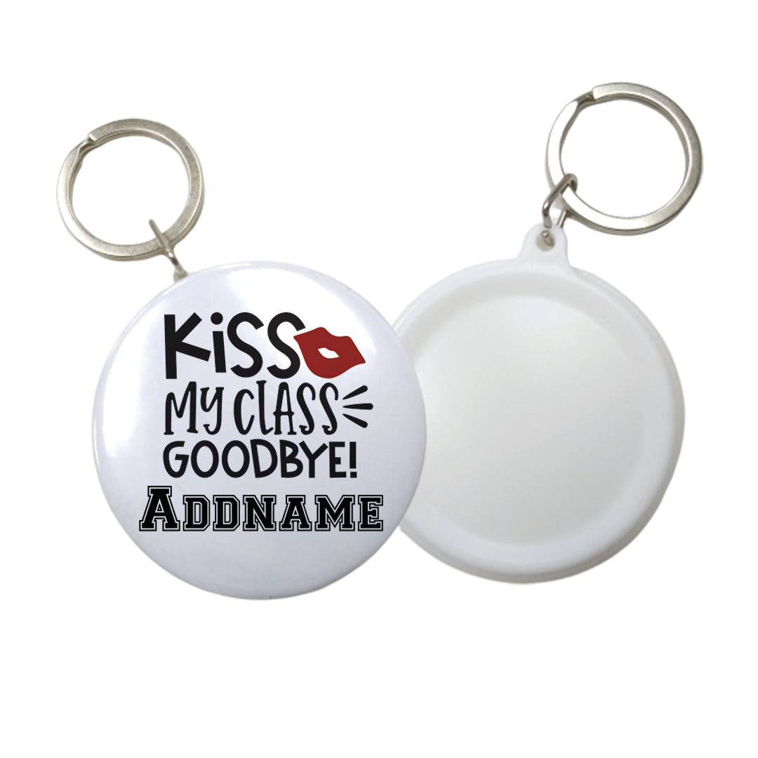 Graduation Series Kiss My Class Goodbye Button Badge with Key Ring (58mm)