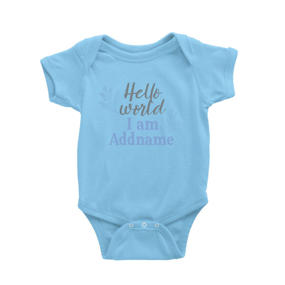 Hello World I am Boy Baby Addname Baby Romper