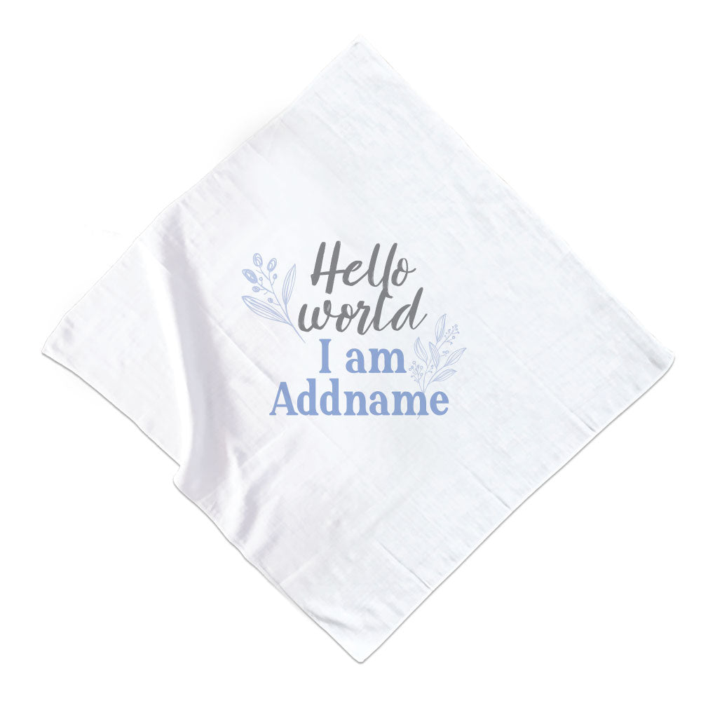 Hello World I am Boy Baby Addname Muslin