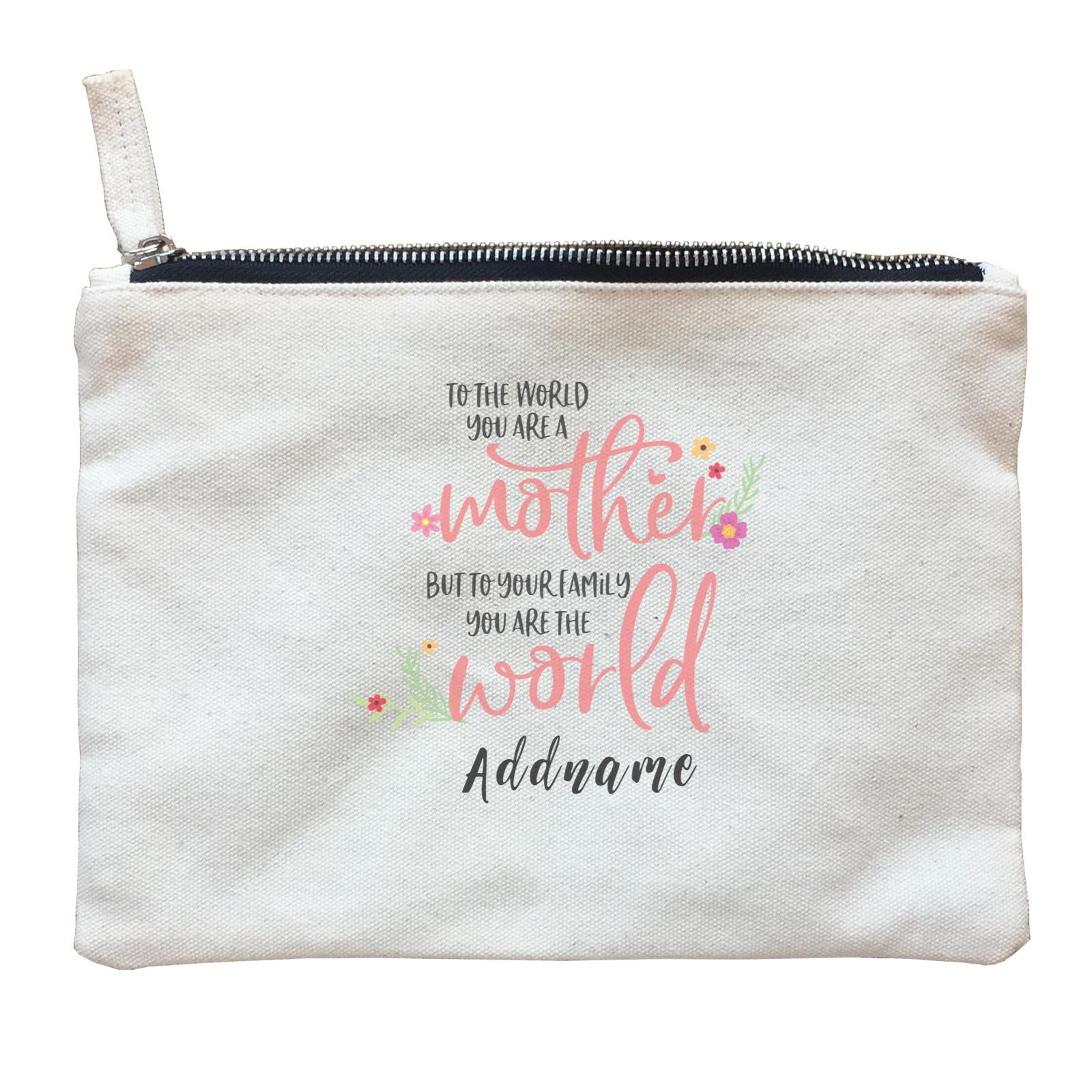 Mother's Day - The World to Your Family Zipper Pouch