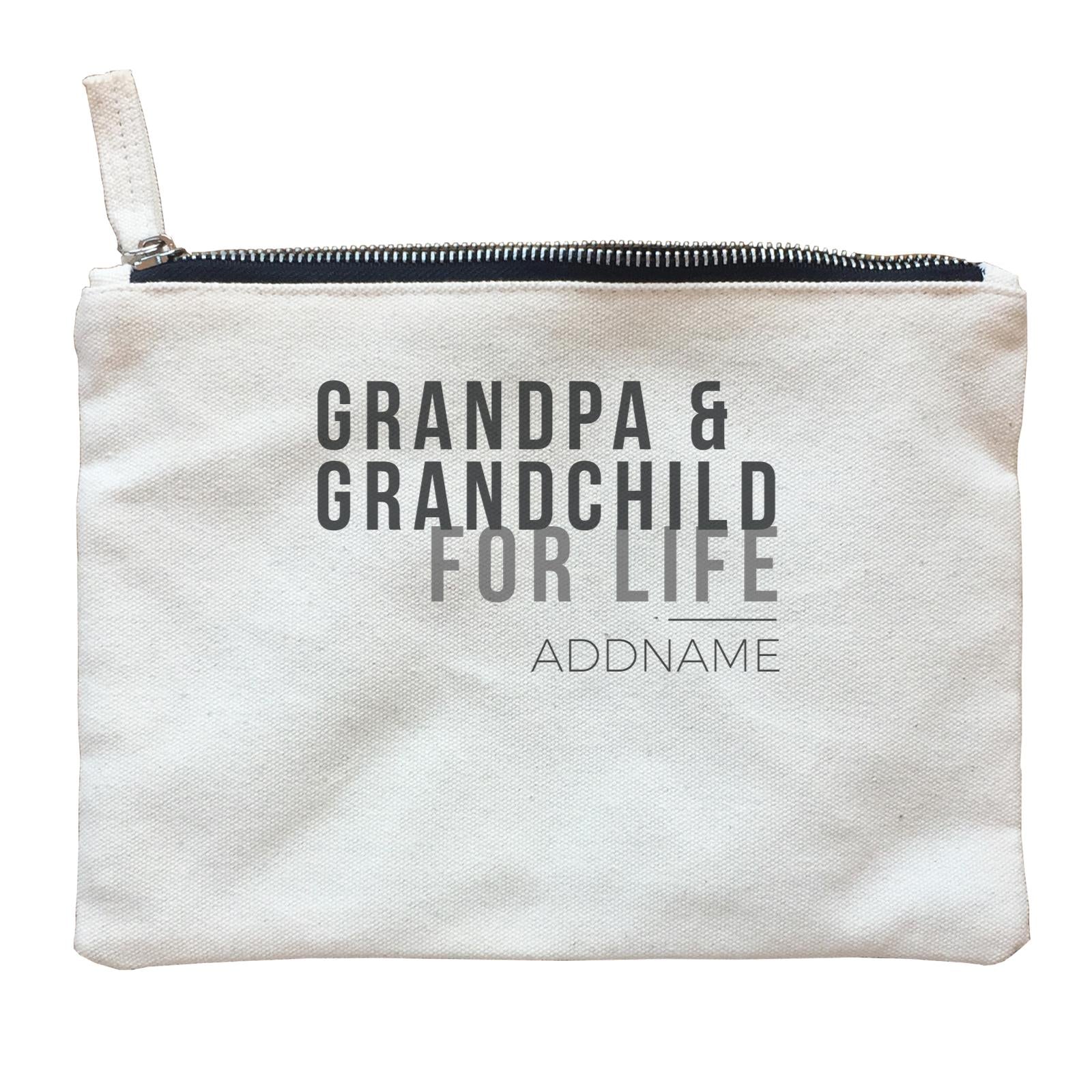 Family For Life Grandpa & Grandchild For Life Addname Zipper Pouch