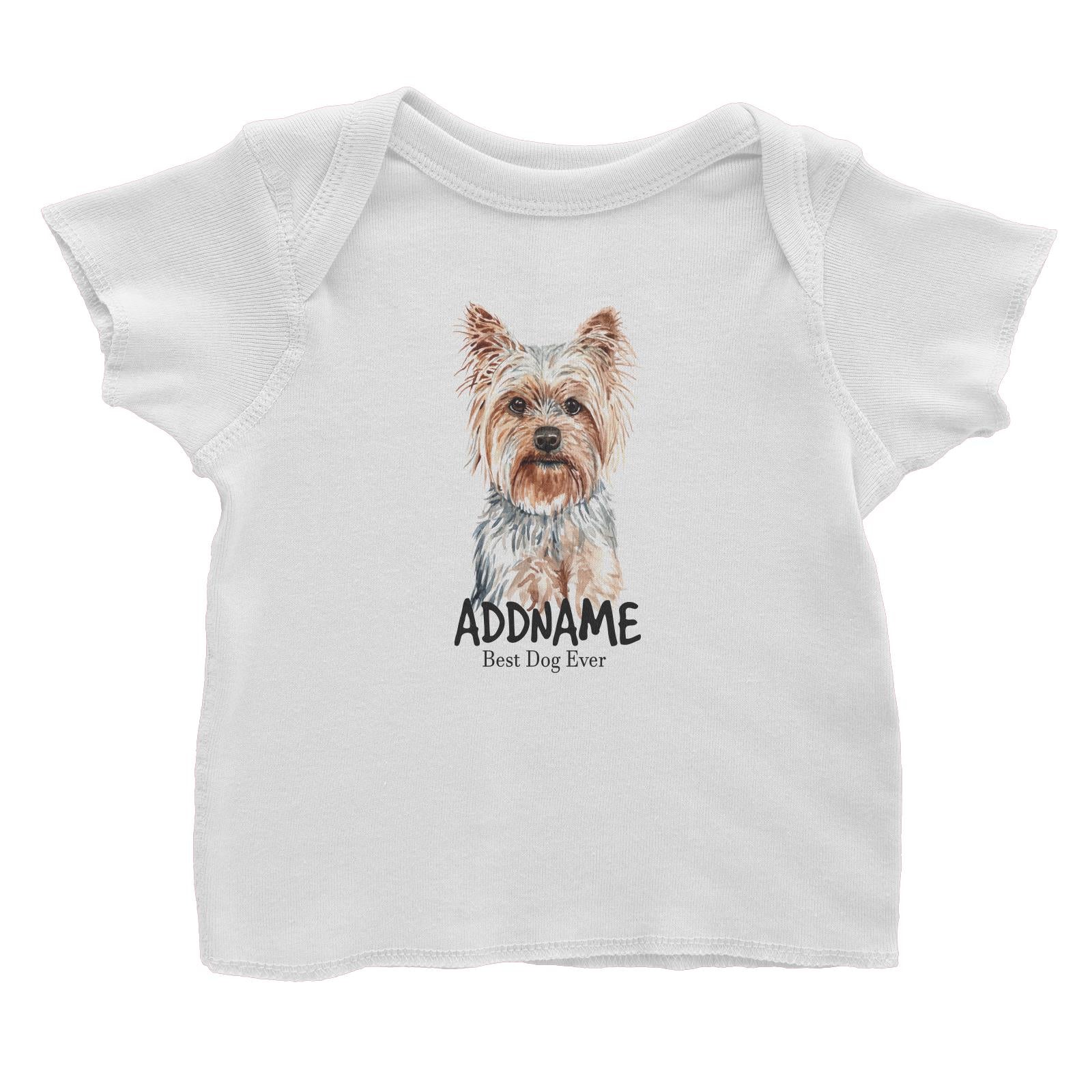 Watercolor Dog Yorkshire Terrier Best Dog Ever Addname Baby T-Shirt