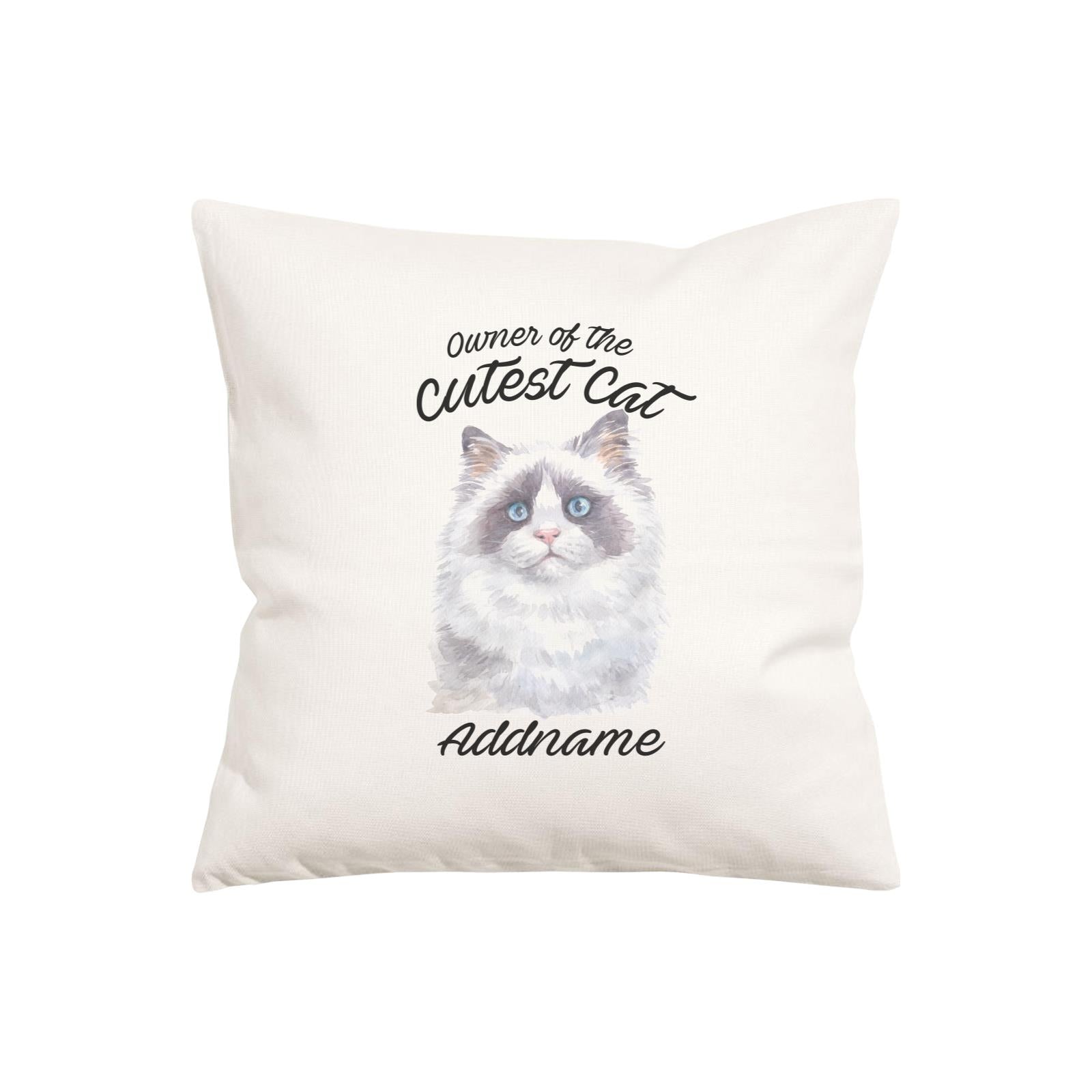 Watercolor Owner Of The Cutest Cat Ragdoll Cat Addname Pillow Cushion