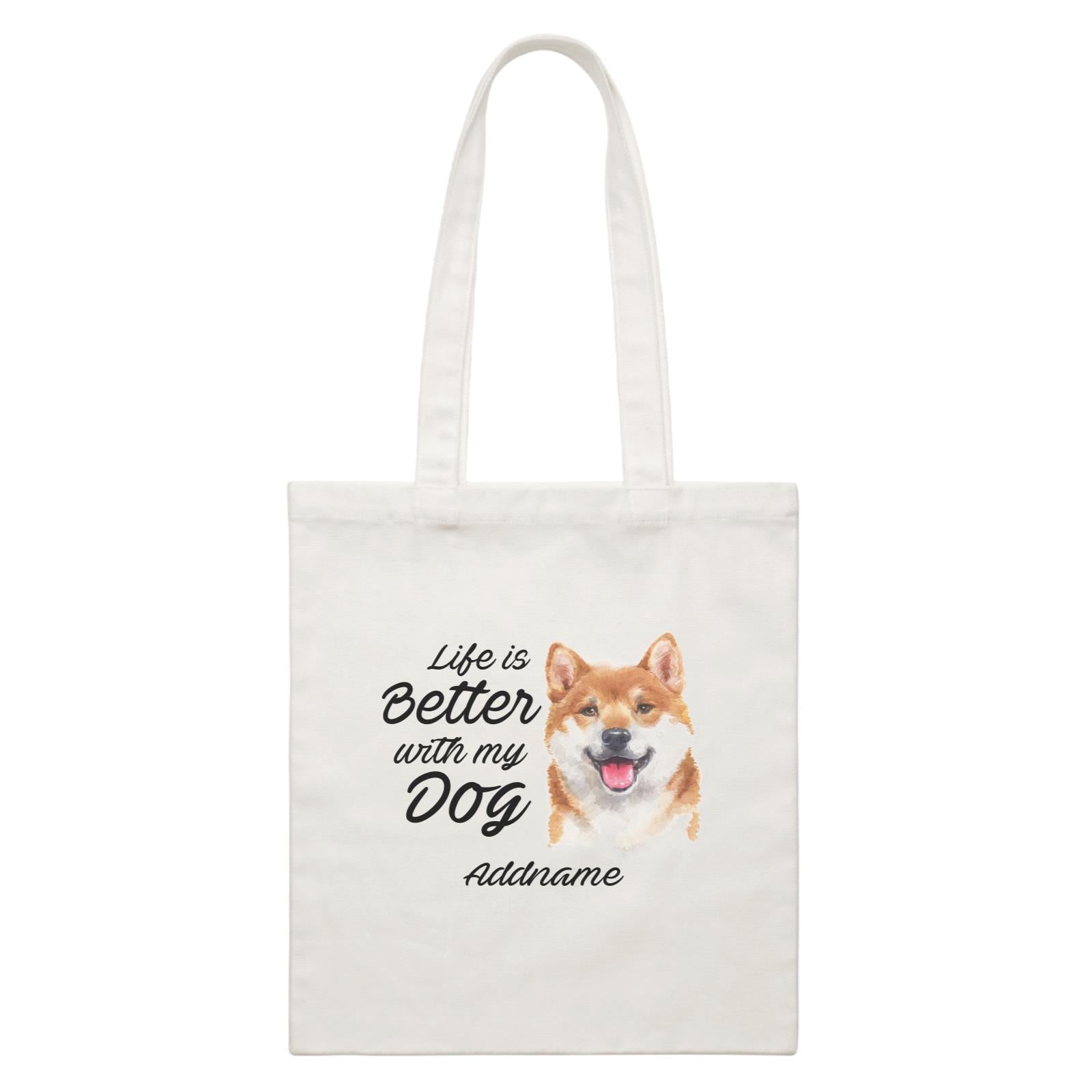Watercolor Life is Better With My Dog Shiba Inu Addname White Canvas Bag