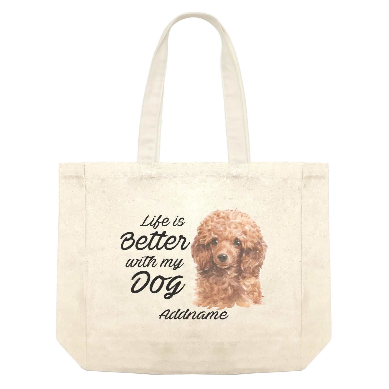Watercolor Life is Better With My Dog Poodle Brown Addname Shopping Bag