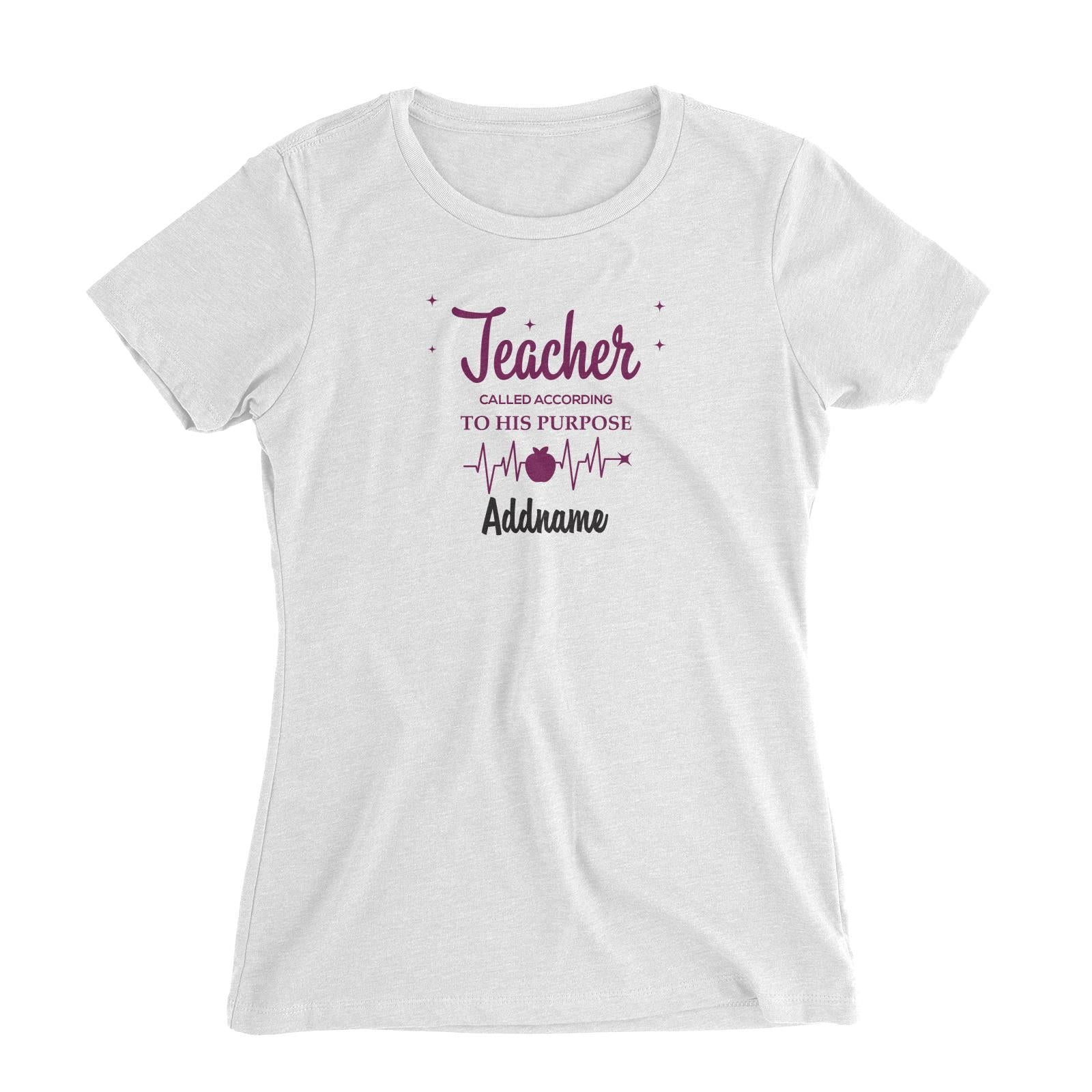 Typography Series - Teacher Called According To His Purpose Women's Slim Fit T-Shirt
