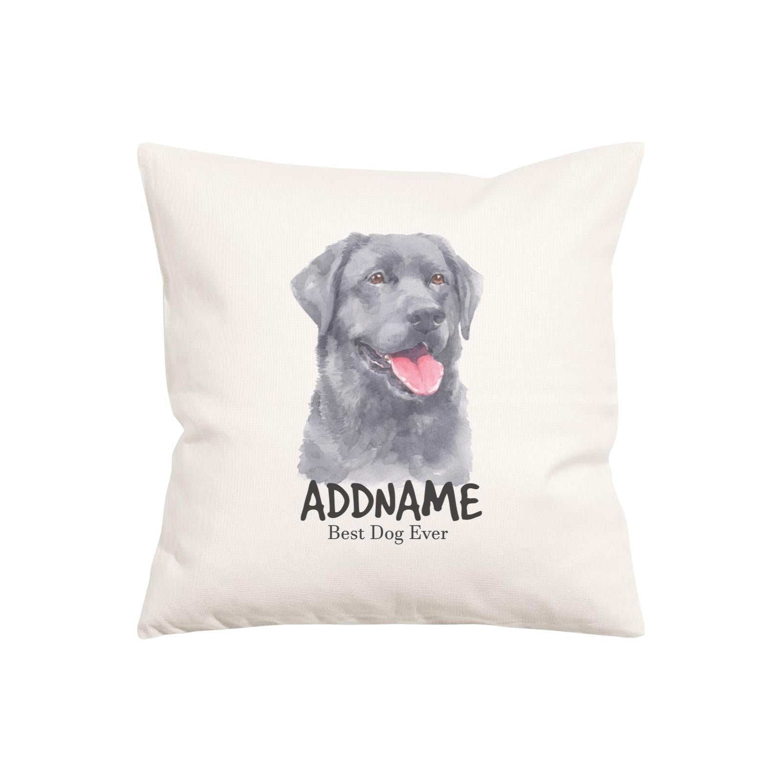 Watercolor Dog Series Labrador Black Best Dog Ever Addname Pillow Cushion