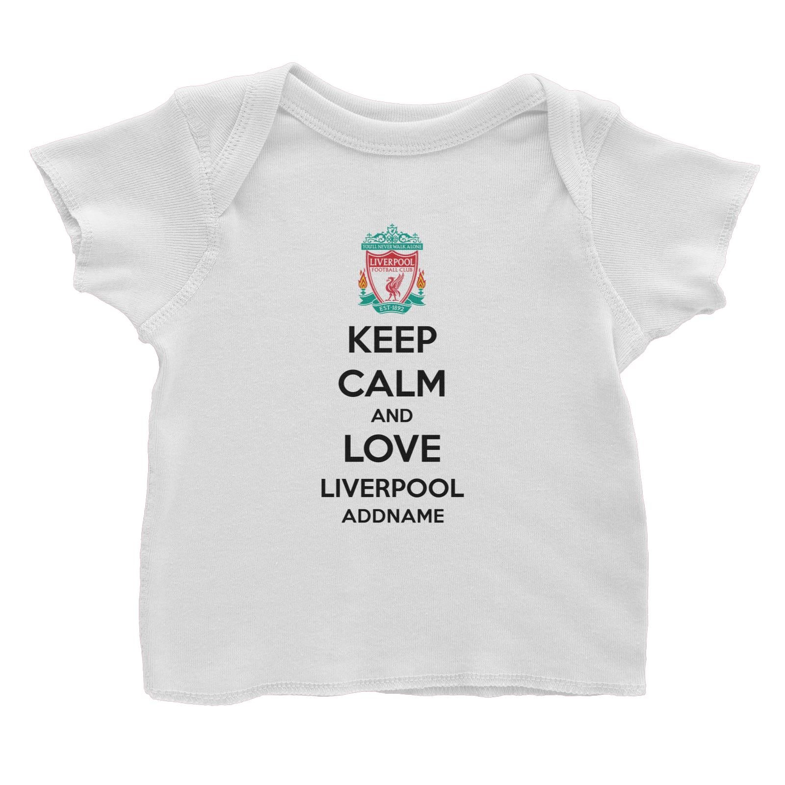 Liverpool Football Keep Calm And Love Serires Addname Baby T-Shirt