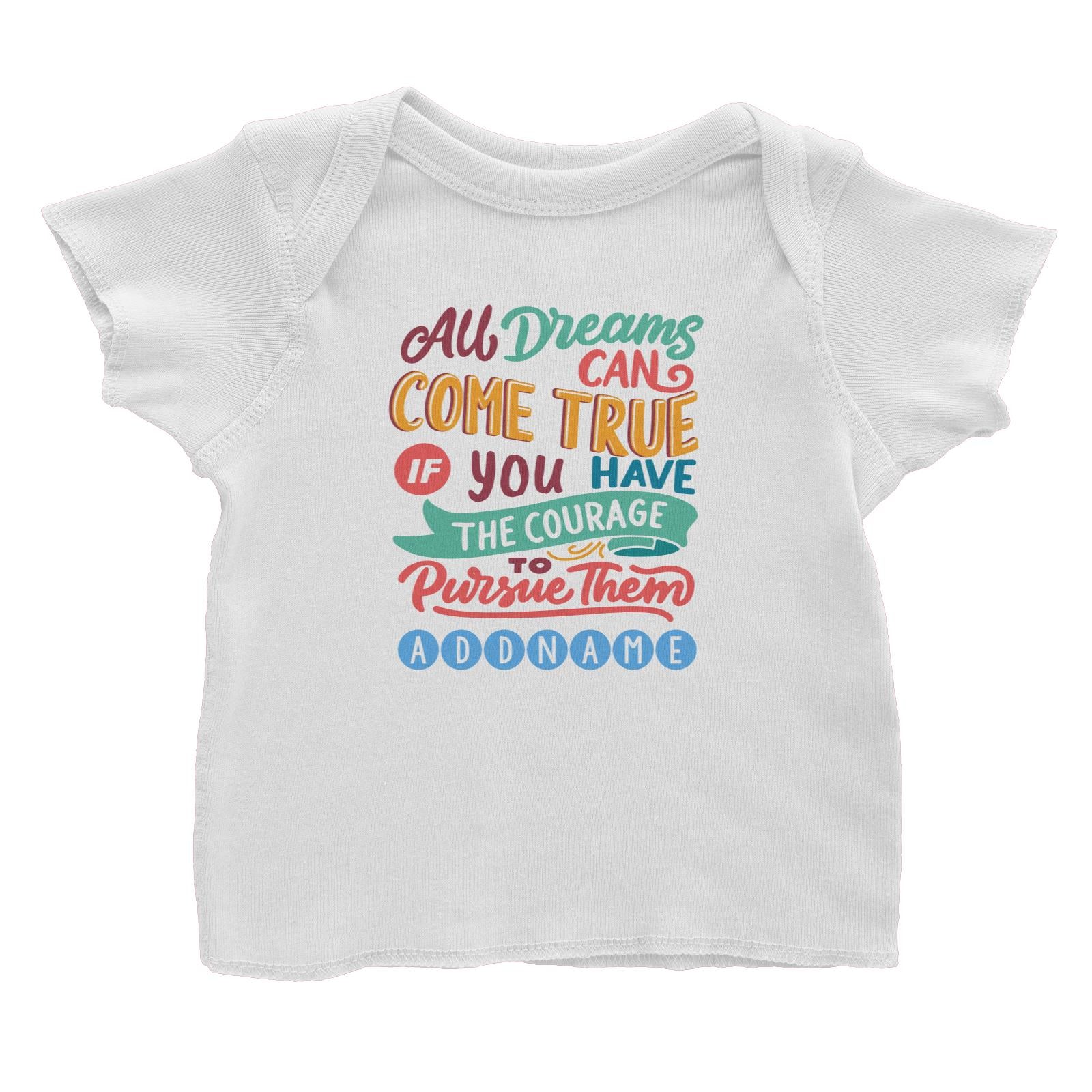 Children's Day Gift Series All Dreams Can Come True Addname Baby T-Shirt