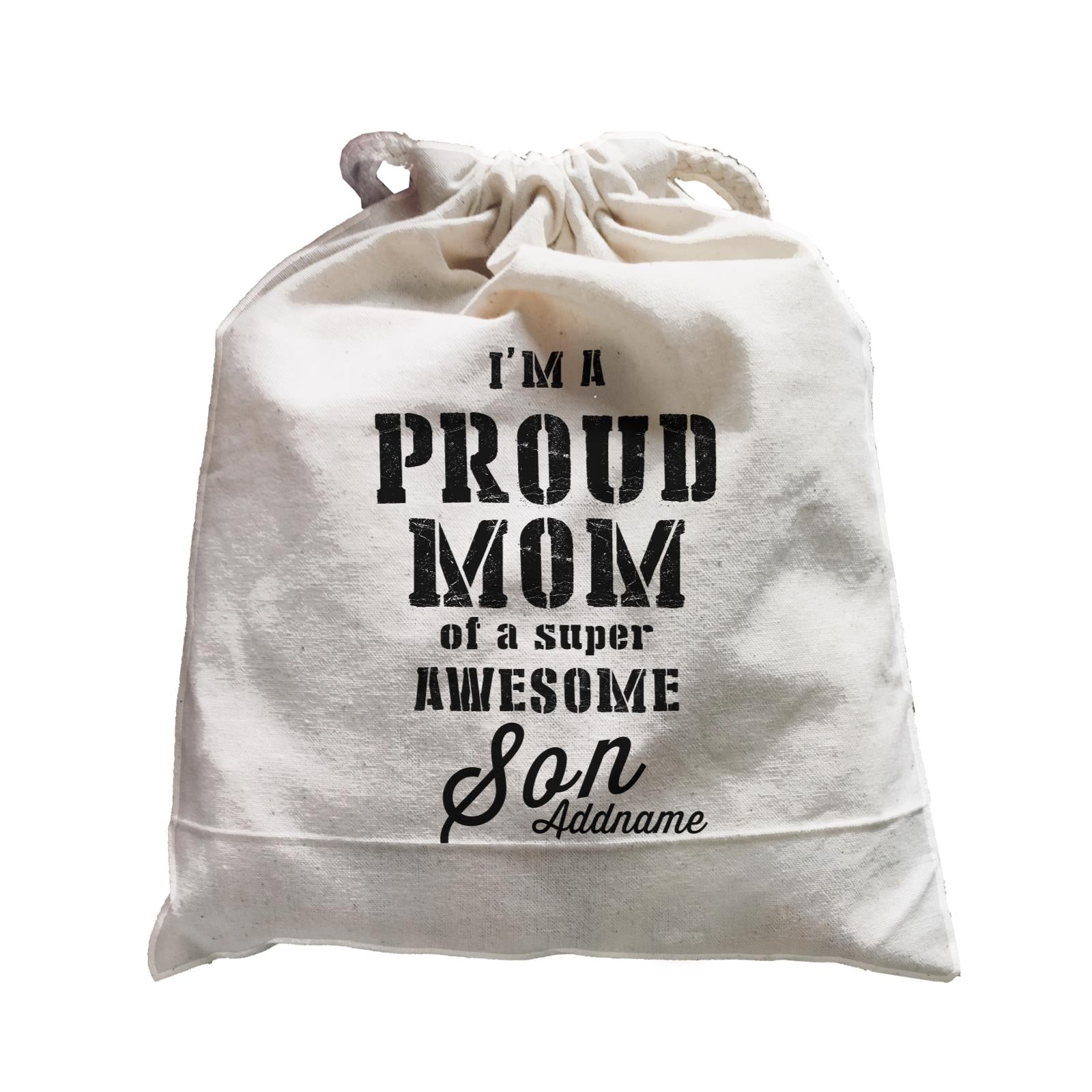 Proud Family Im A Proud Mom Of A Super Awesome Son Addname Satchel