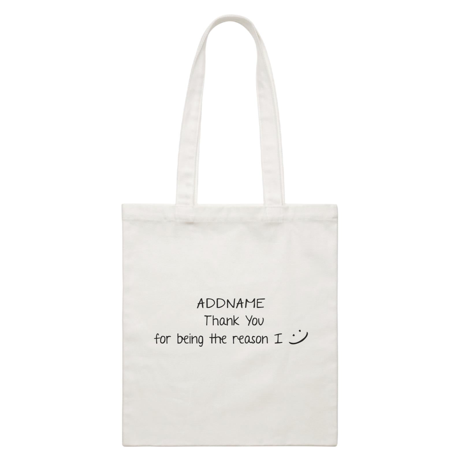 Best Friends Quotes Addname Thank You For Being The Reason I Smiley Face White Canvas Bag