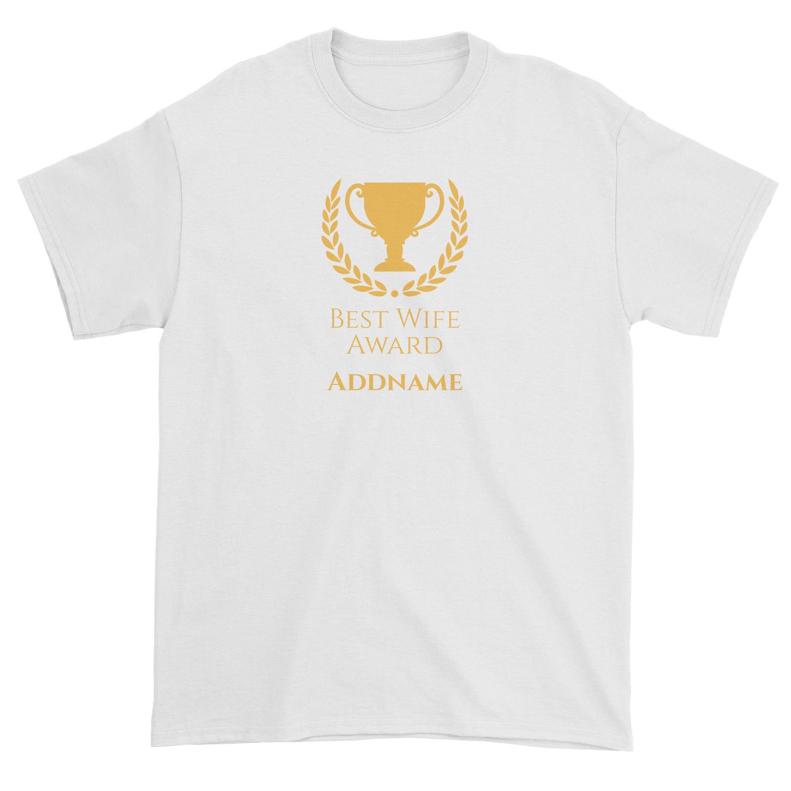 Husband and Wife Trophy Best Wife Award Addname Unisex T-Shirt