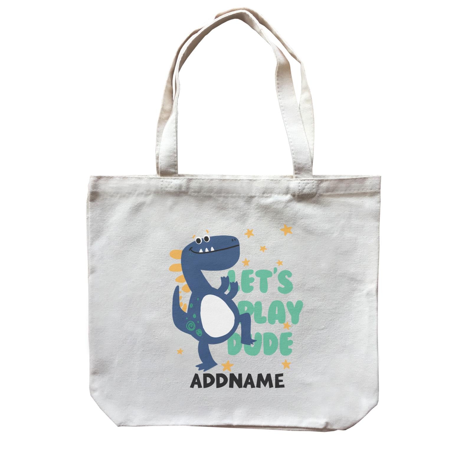 Let's Play Dude Dinosaur Addname Bag Canvas Bag