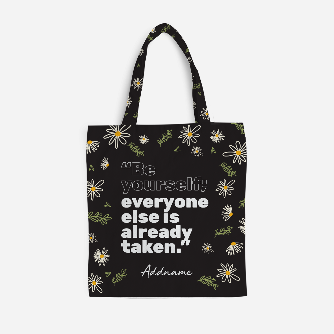 Be Confident Series Canvas Bag - Daises with Quote - Be Yourself, Everyone Else Is Already Taken