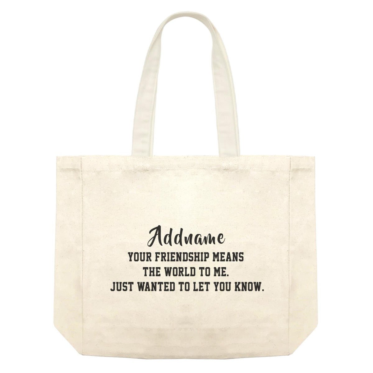 Best Friends Quotes Addname Your Friendship Means The World To Me Shopping Bag