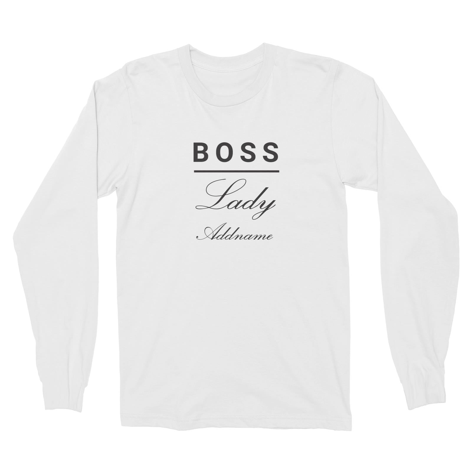 Boss Lady (FLASH DEAL) Long Sleeve Unisex T-Shirt  Matching Family Personalizable Designs SALE