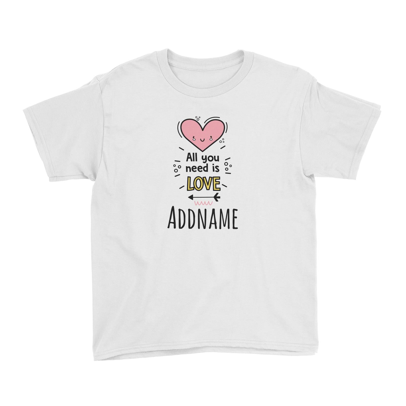 Drawn Baby Elements All You Need Is Love Addname Kid's T-Shirt