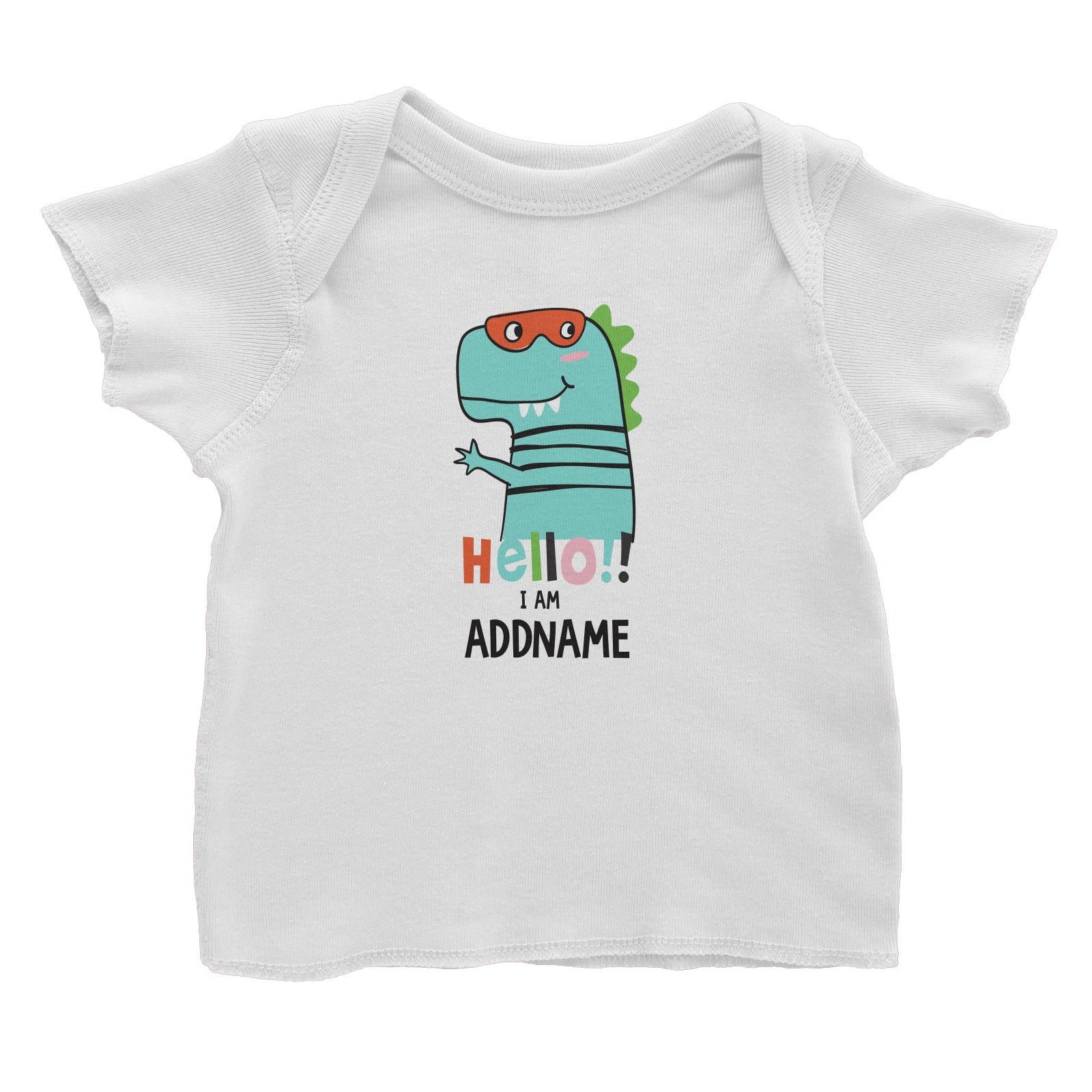 Cool Vibrant Series Hello I Am Dinosaur Addname Baby T-Shirt [SALE]