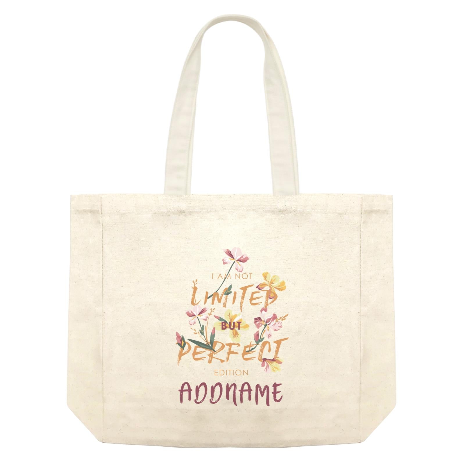 Cool Chic Flowers I'm not Limited But Perfect Edition With Addname Shopping Bag