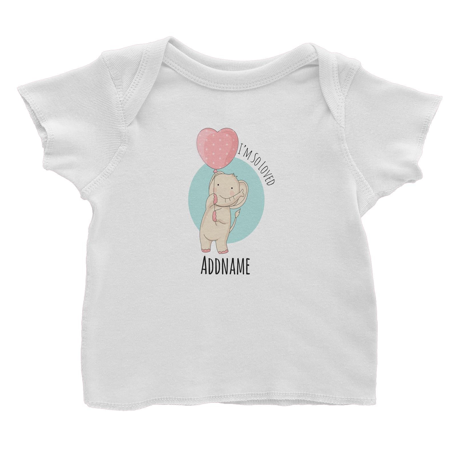 Sweet Animals Sketches Elephant with Balloon I'm So Loved Addname Baby T-Shirt