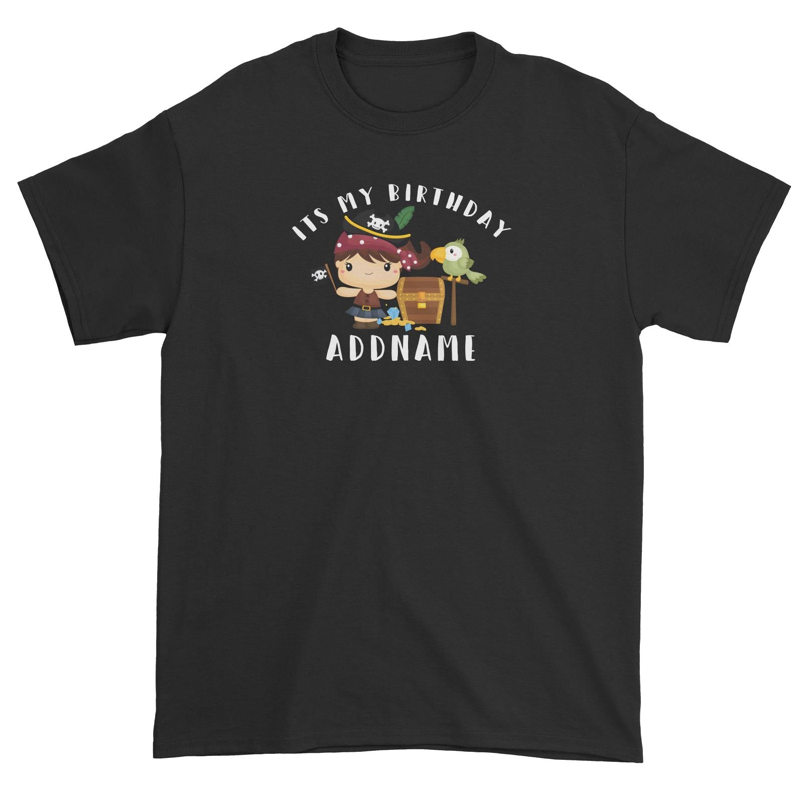 Birthday Pirate Happy Girl Captain With Treasure Chest Its My Birthday Addname Unisex T-Shirt