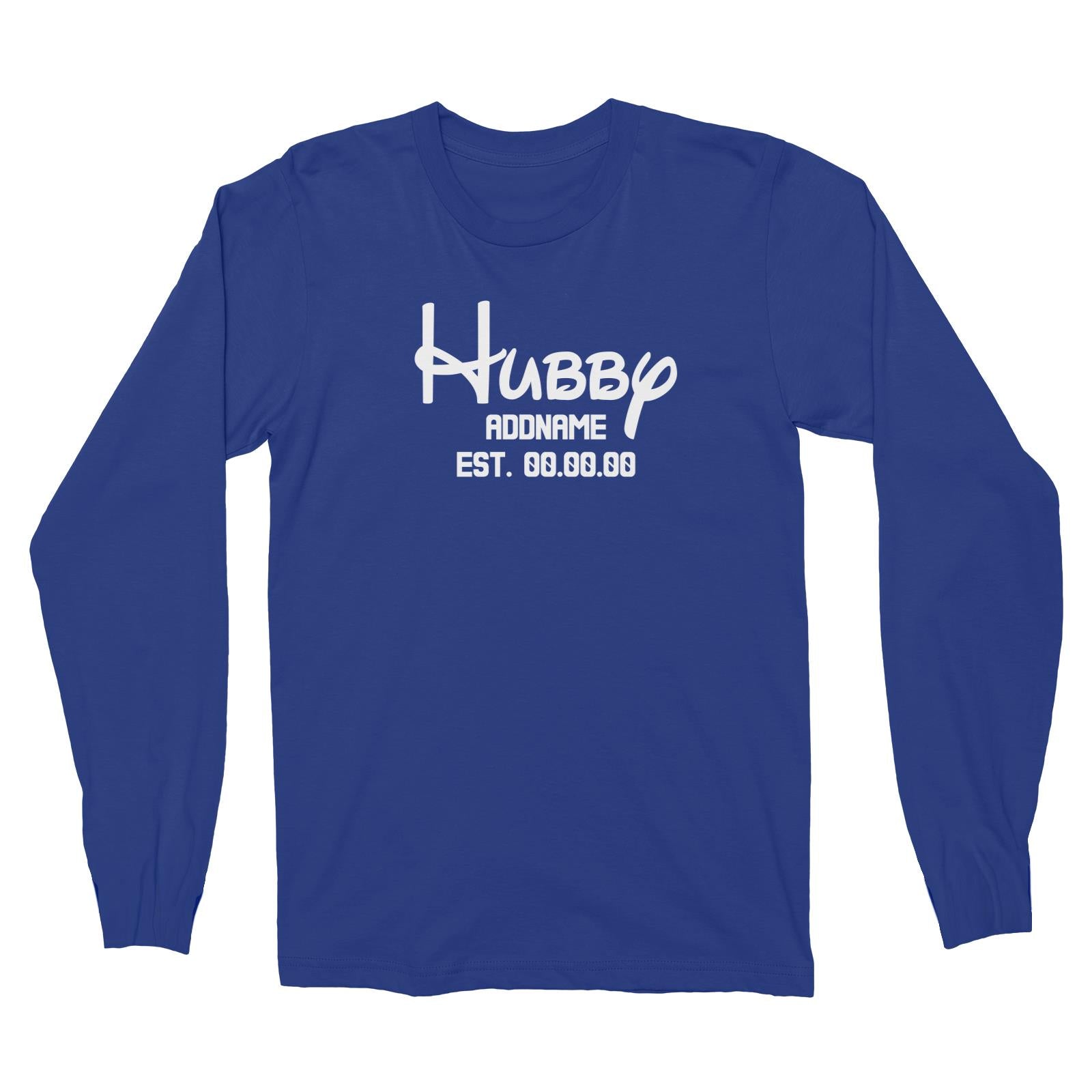 Husband and Wife Hubby Addname With Date Long Sleeve Unisex T-Shirt