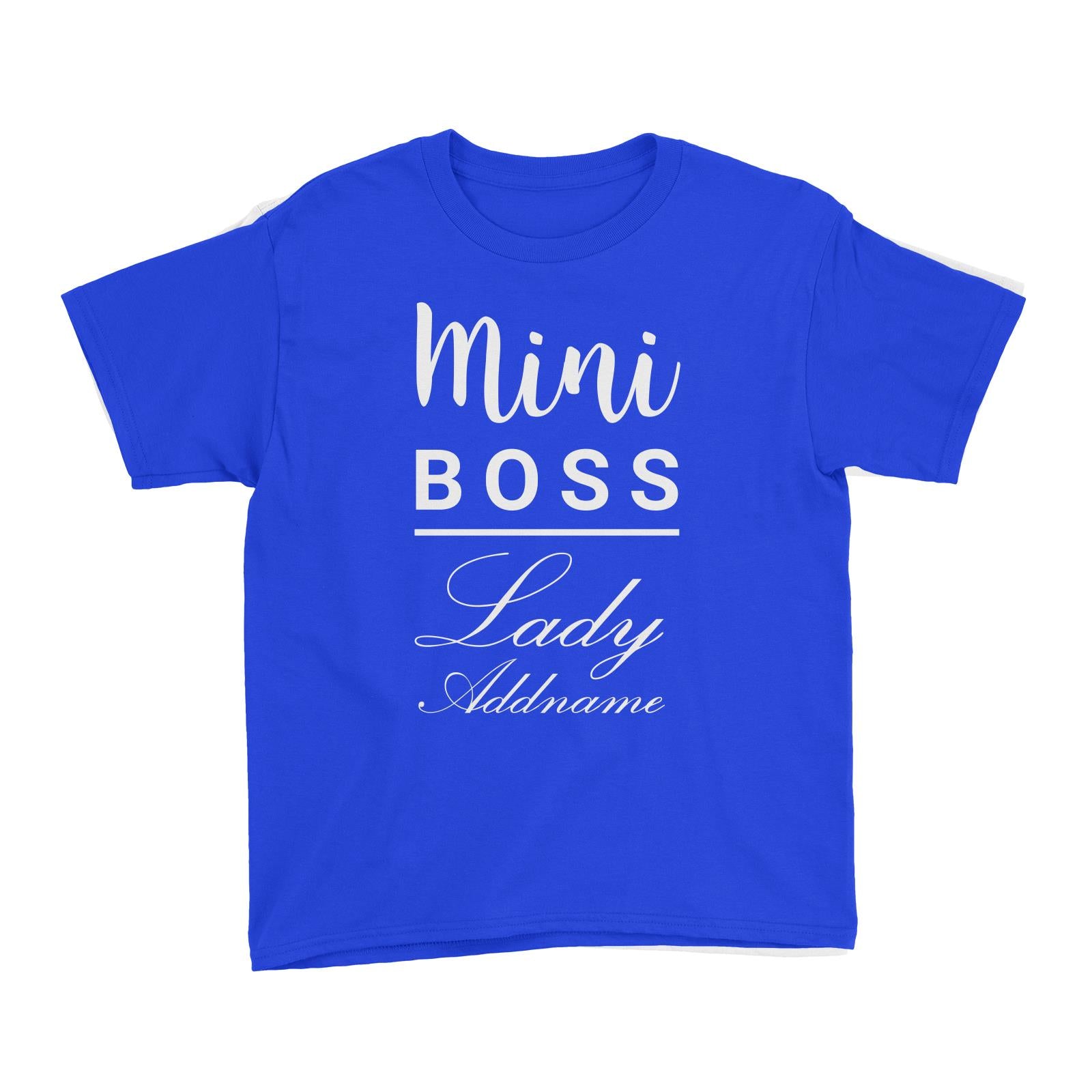 Mini Boss Lady Addname Kid's T-Shirt  Matching Family Personalizable Designs