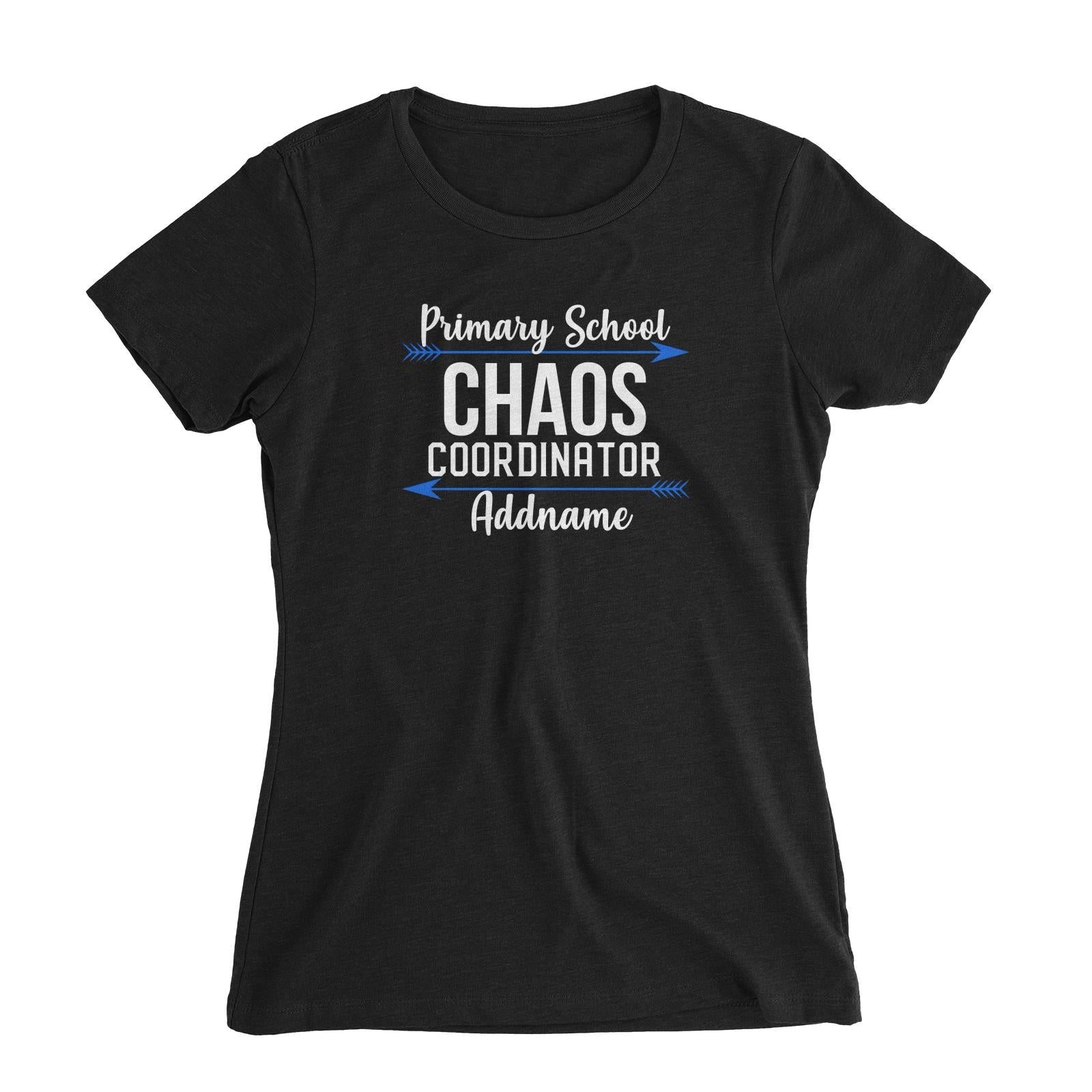 Chaos Coordinator Series Primary School Women's Slim Fit T-Shirt