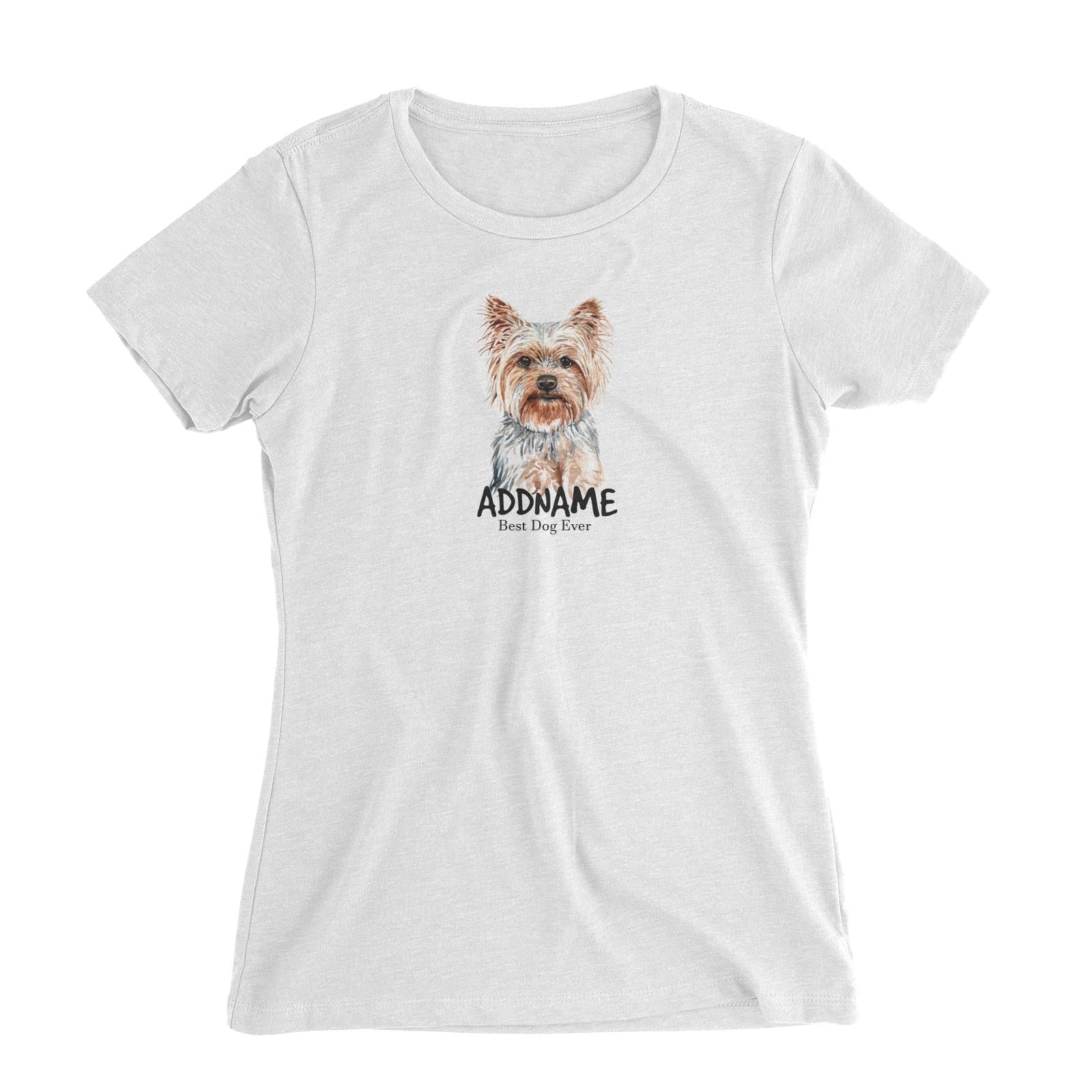 Watercolor Dog Yorkshire Terrier Best Dog Ever Addname Women's Slim Fit T-Shirt