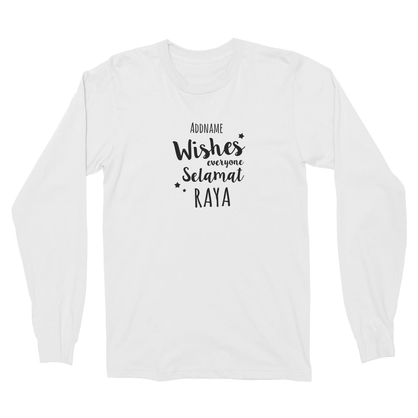 Wishes Everyone Selamat Raya Long Sleeve Unisex T-Shirt  Personalizable Designs Raya Text