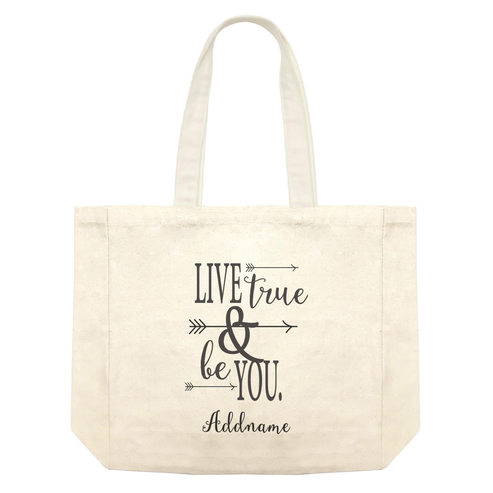Inspiration Quotes Live True And Be You Addname Shopping Bag