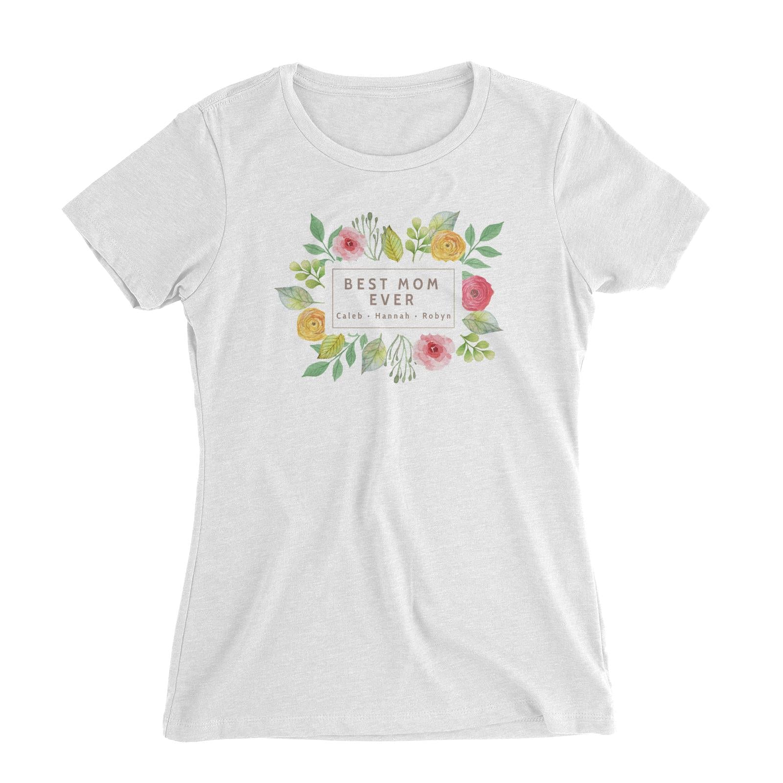 Best Mom Ever Floral Banner Personalizable with Text Women's Slim Fit T-Shirt