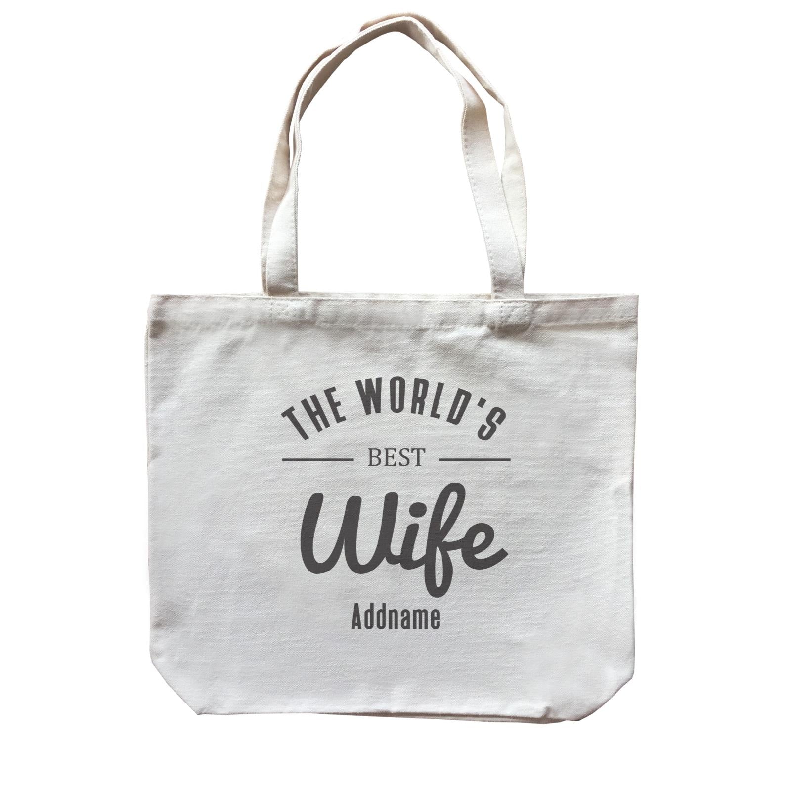 Husband and Wife The World's Best Wife Addname Canvas Bag