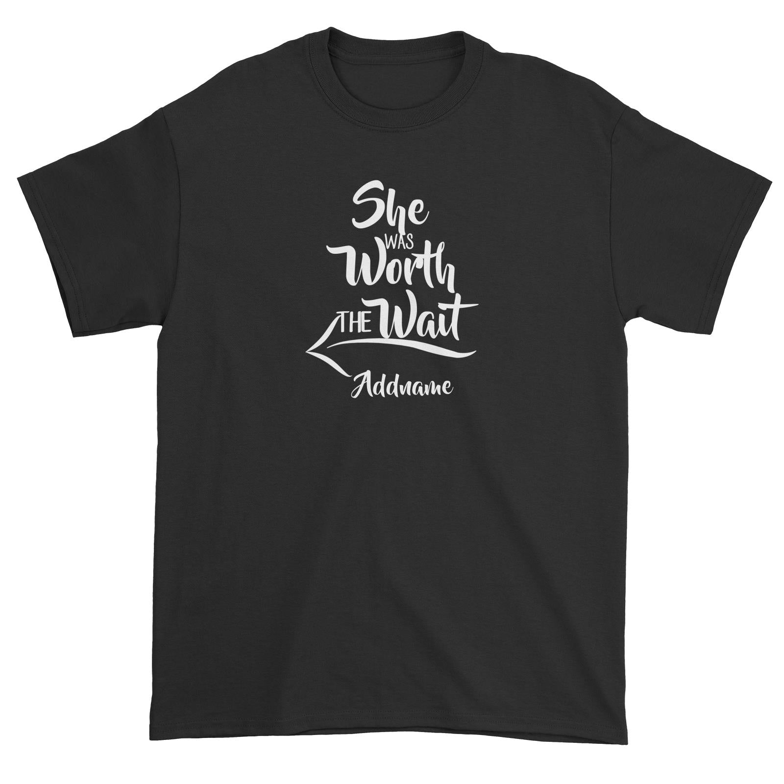 Couple Series She Was Worth The Wait Addname Unisex T-Shirt